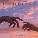 Обложка для Yunis Soulful Melodies - Gentle Dawn (Solo Piano)