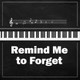 Обложка для Remind Me to Forget, Hit Music Radio, Pop Piano - Remind Me to Forget