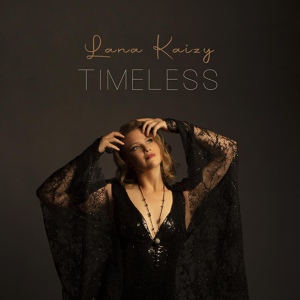 Обложка для Lana Kaizy - Timeless