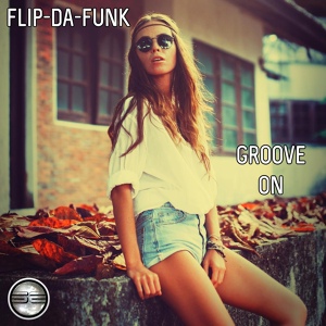 Обложка для FLIP-DA-FUNK - Groove On