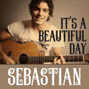 Обложка для Sebastian - It's a Beautiful Day