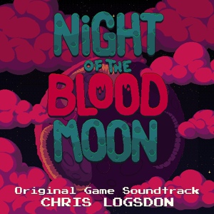 Обложка для Chris Logsdon - Night of the Blood Moon (Main Theme)