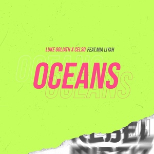 Обложка для Luke Goliath, Celso feat. Mia Liyah - Oceans