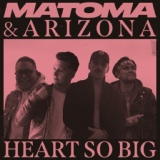 Обложка для Matoma, A R I Z O N A - Heart So Big