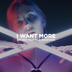 Обложка для Bruno Motta, Rickysee - I Want More