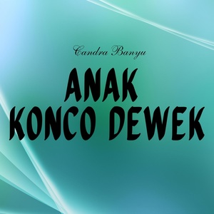 Обложка для Candra Banyu - Anak Konco Dewek