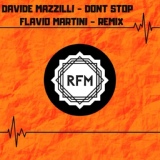Обложка для Davide Mazzilli - Dont Stop (Flavio Martini Remix)