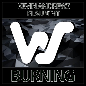 Обложка для Kevin Andrews, Flaunt-It - Burning