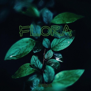 Обложка для ILWANA - Flora