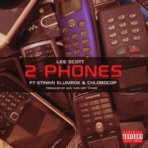 Обложка для Lee Scott feat. Stinkin Slumrok, CHLOBOCOP - 2 Phones