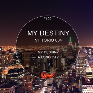 Обложка для Vittorio 004 - My Destiny (Original Mix)