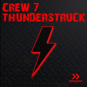 Обложка для Crew 7 Feat. Young Sixx - Thunderstruck (Chico Del Mar Remix)