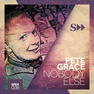 Обложка для Pete Grace - Nobody Else