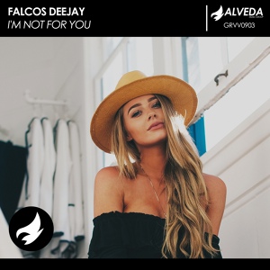 Обложка для Falcos Deejay - I'm Not For You