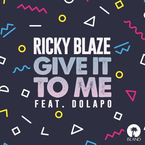 Обложка для Ricky Blaze feat. Dolapo - Give It To Me