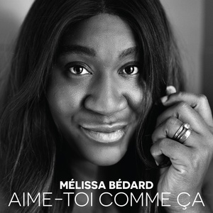 Обложка для Mélissa Bédard - Aime-toi comme ça
