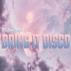 Обложка для DJ Agus Athena feat. DJ SANTUY - Bring It Disco