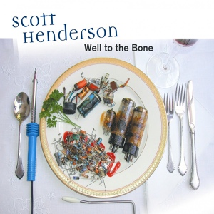 Обложка для Scott Henderson 2002 Well To The Bone - 08 Dat's Da Way It Go