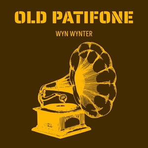 Обложка для Wyn Wynter - Old Patifone