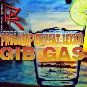 Обложка для Prolosapien feat. Lexxxi - Gib Gas (Sven Erler Remix)