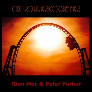 Обложка для Rian Mac, Peter Parker - OK RollerCoaster