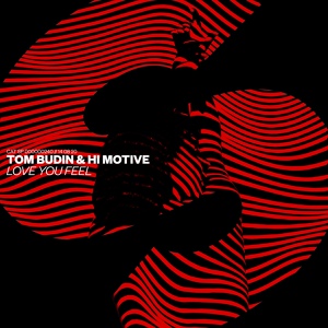 Обложка для Tom Budin, HI MOTIVE - Love You Feel