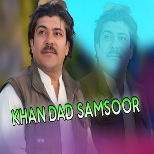 Обложка для Khan Dad Samsor - Na Kawam Khobona
