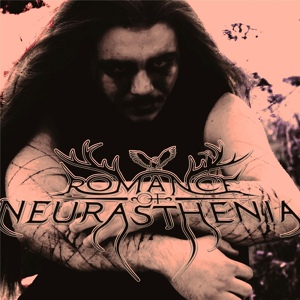 Обложка для Romance of Neurasthenia - Once Blind