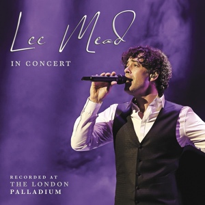 Обложка для Lee Mead - All I Care About Is Love