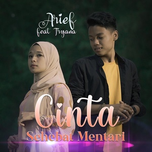 Обложка для Arief feat. Tryana - Cinta Sehebat Mentari