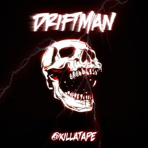 Обложка для @killatape - DRIFTMAN