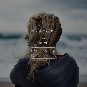 Обложка для Komanchi - For You (Radio Edit)