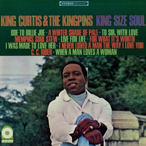 Обложка для King Curtis - I Never Loved A Man (The Way I