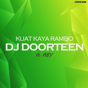 Обложка для DJ DOORTEEN feat. ABY - Kuat Kaya Rambo