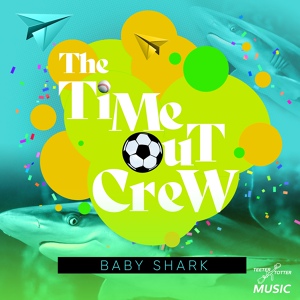 Обложка для The Time-Out Crew - Baby Shark