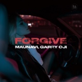 Обложка для Maunavi, Garry Oji - Forgive