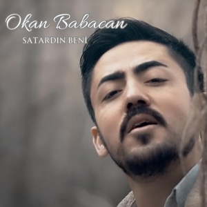 Обложка для Okan Babacan - Satardın Beni