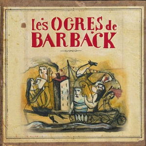Обложка для Les Ogres De Barback - Avril et toi