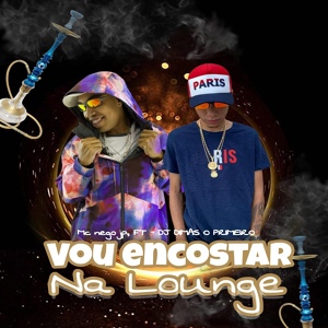 Обложка для Talento Dos Fluxos, MC Nego JP, DJ Dimas O Primeiro - Vou Encostar Na Lounge