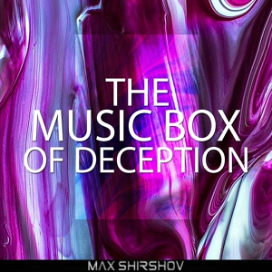 Обложка для Max Shirshov - The Music Box of Deception (From "Re: Zero") [Dubstep Version]