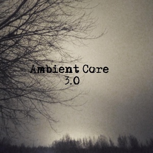 Обложка для Ambient Core - Music 3.0