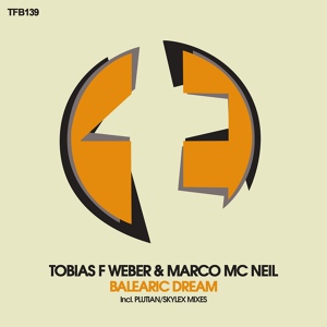 Обложка для Tobias F Weber, Marco Mc Neil - Balearic Dream