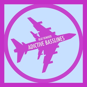 Обложка для Beat Remixer - Adictive Bassline Nine