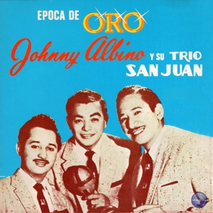 Обложка для Johnny Albino y su Trío San Juan - Los Dos (Te Seguiré)