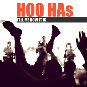 Обложка для HOO HAs - Tell Me How It Is