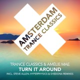 Обложка для Trance Classics, Amélie Mae - Turn It Around