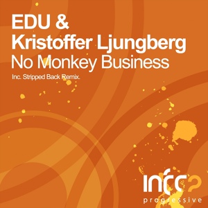 Обложка для EDU, Kristoffer Ljungberg - No Monkey Business (Stripped Back Mix)