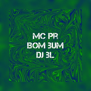 Обложка для Mc PR, DJ BL - Bom Bum