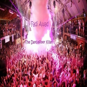 Обложка для Fadi Awad - The Dancefloor Killer