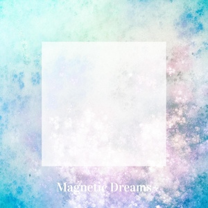 Обложка для Magnetic Dreams - Hydrology